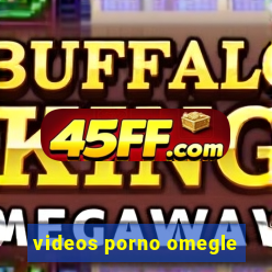 videos porno omegle